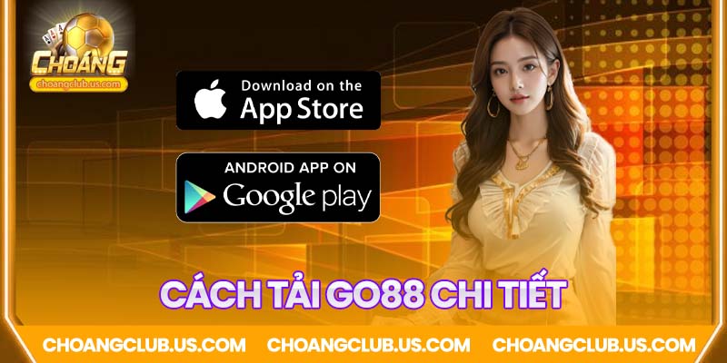 Cách tải Go88 chi tiết nhất 2025