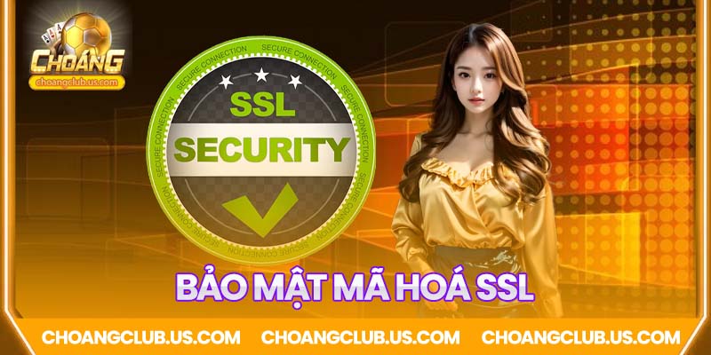 Choáng club với công nghệ mã hoá SSL