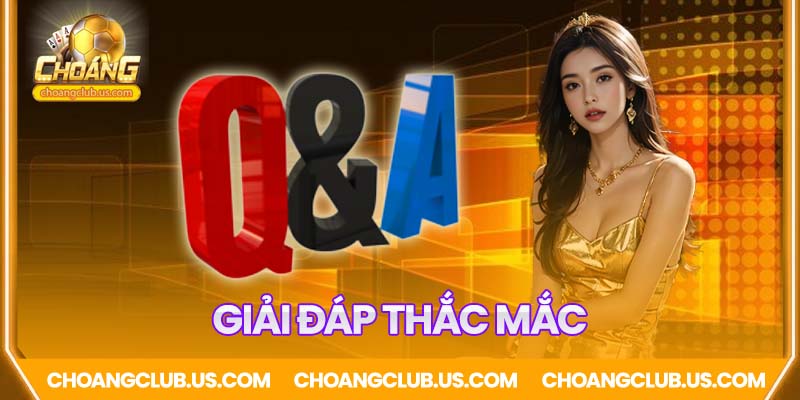 Các câu hỏi và câu trả lời cho các thắc mắc