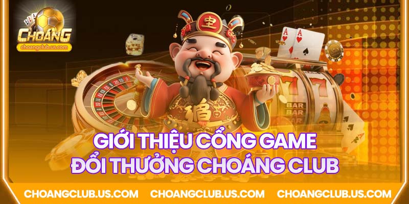 Giới thiệu công game số #1 Châu Á - Choáng Club