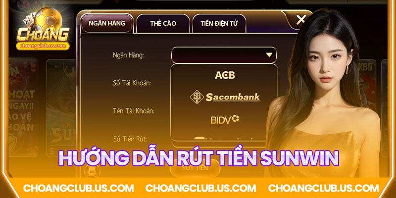 Hướng dẫn chi tiết cách rút tiền Sunwin