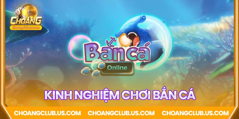 Những kinh nghiệm chơi bắn cá ít tốn điện