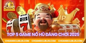 Top 5 game nổ hũ HOT nhất 2025